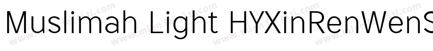 Muslimah Light HYXinRenWenSongW字体转换